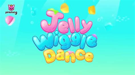 Jelly Wiggle Wiggle Dance Pinkfong Dance Along Playtime Songs