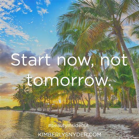 Start Now Not Tomorrow Feminism Quotes Picture Quotes Motivation