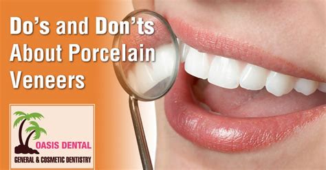 oasis dental share the do s and don ts about porcelain veneers oasis dental blog oasis dental