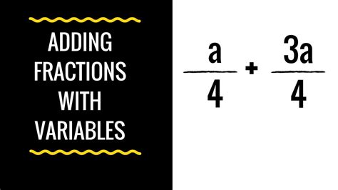 A fraction like 34 says we have 3 out of the 4 parts the whole is divided into. Adding fractions that contain a variable - YouTube