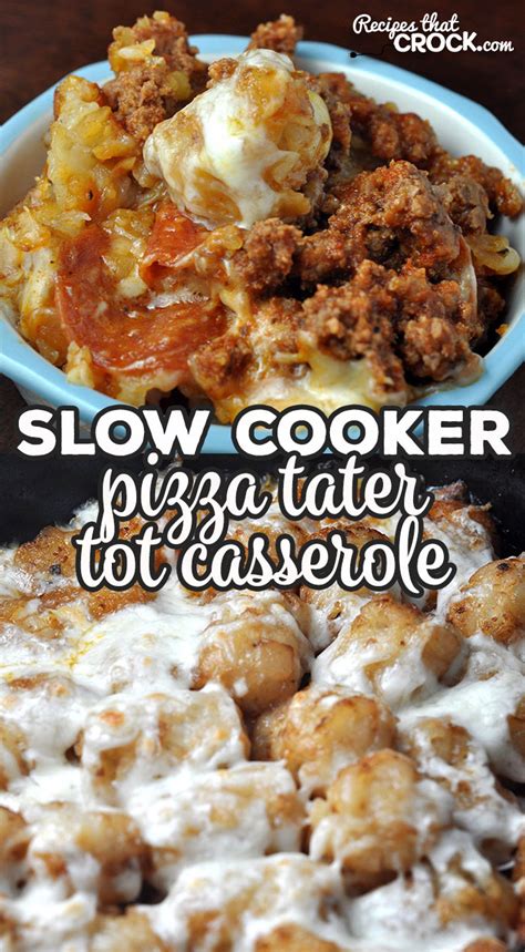 #1 tater tot casserole with homemade sauce. Slow Cooker Pizza Tater Tot Casserole - Recipes That Crock!