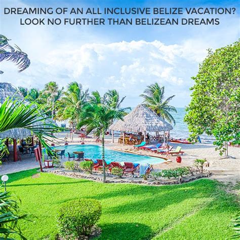 Dreaming Of An All Inclusive Belize Vacation Look No Further Than