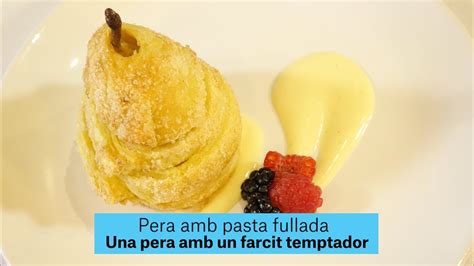 gastronomia postres pera amb pasta fullada 36 youtube