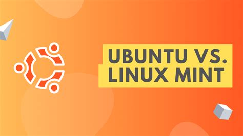 Ubuntu Vs Linux Mint Which Is Better In 2020
