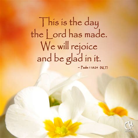 This Is The Day The Lord Has Made We Will Rejoice And Be Glad In It