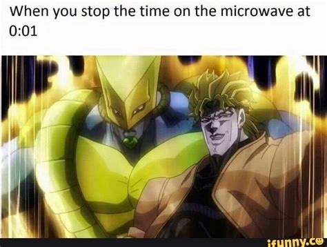When You Stop The Time On The Microwave At 001 Jojos Bizarre Adventure Anime Jojos
