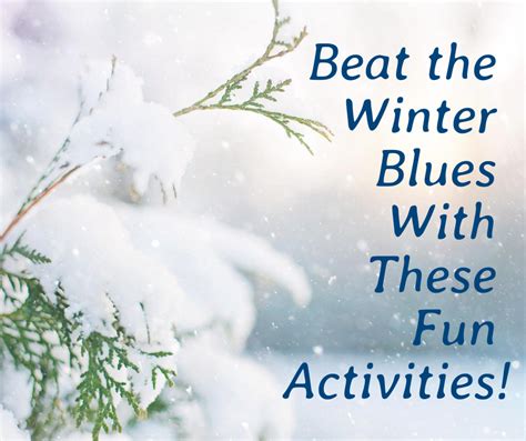 Beat The Winter Blues With These Fun Activities
