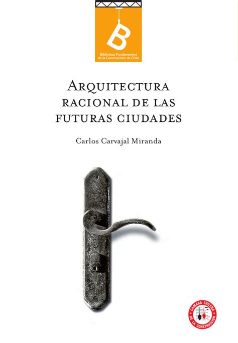 Arquitectura Racional De Las Futuras Ciudades Por Carlos Carvajal M