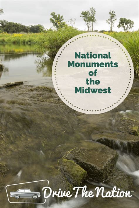 National Monuments Of The Midwest Drive The Nation