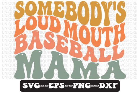 Somebodys Loud Mouth Baseball Mama Svg Graphic By Uniquesvgstore