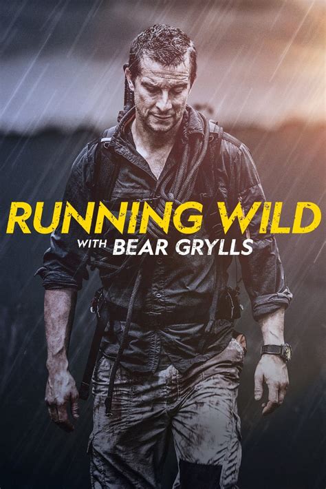 Regarder La Série Running Wild With Bear Grylls 2014 En Streaming Gupy