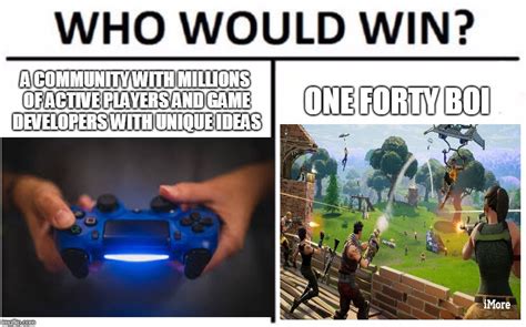 17 Fortnite Memes Who Would Win Factory Memes