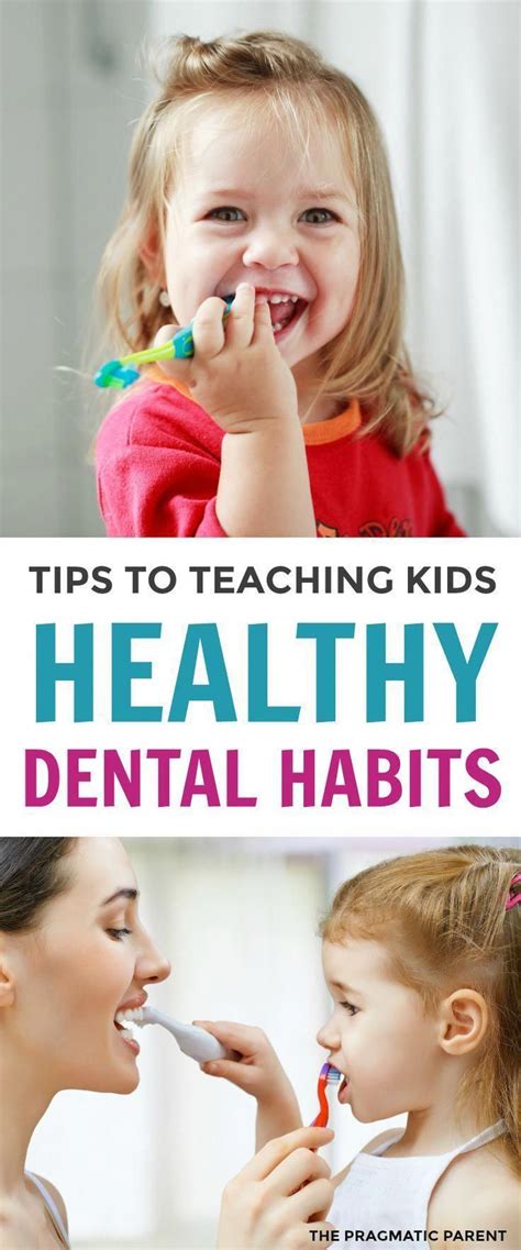 Tips To Teaching Healthy Dental Habits Dentalhealthcare In