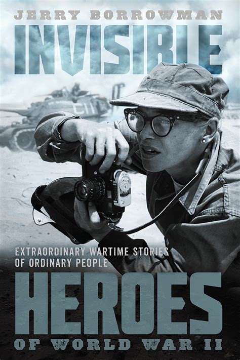 Invisible Heroes of World War II - Shadow Mountain Publishing