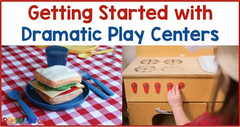 How To Get Started With Dramatic Play Centers Primary Delight