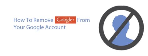 How do i change my google + account picture? How To Remove Google+ From Your Google Account