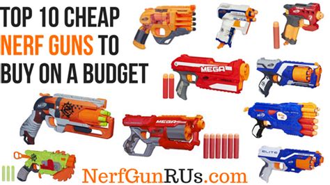Top 10 Cheap Nerf Guns To Buy On A Budget Nerf Gun R Us