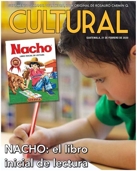 Nacho, libro inicial de lectura es un libro impresionante impreso en colombia, honduras, guatemala y otros países latinoamericanos. Cultural 21-02-2020 by La Hora - Issuu