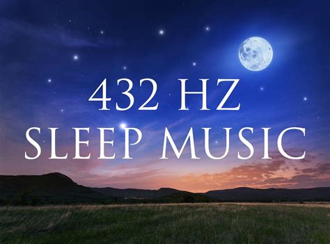 8 Hours Of Deep And Healing Sleep Music The 432 Hz Tuning Is Said To