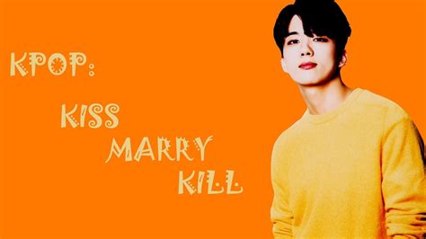 Kiss Marry Kill Kpop Game Youtube