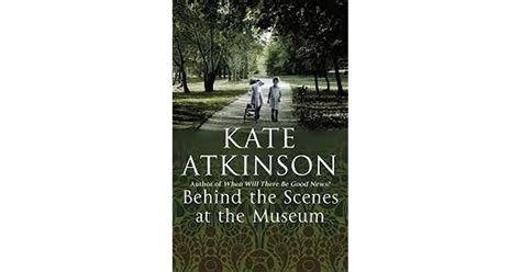 Behind The Scenes At The Museum By Kate Atkinson