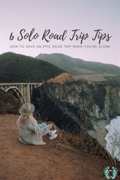 6 Solo Road Trip Tips How To Have An Epic Road Trip When Youre Alone