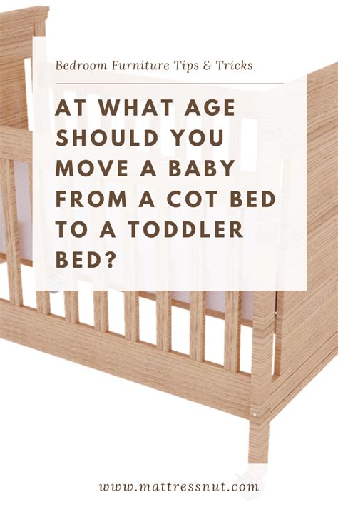 At What Age Should You Move A Baby From A Cot Bed To A Toddler Bed