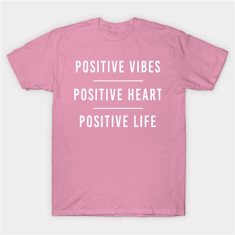 Positive Vibes Positive Heart Positive Life - Positive Vibes Positive ...