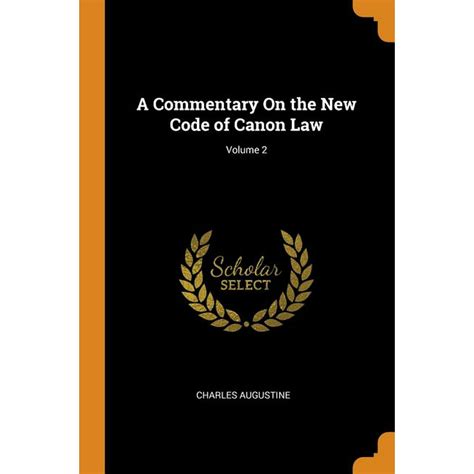 A Commentary On The New Code Of Canon Law Volume 2 Paperback