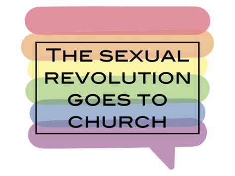 The Sexual Revolution Goes To Church Focus Press