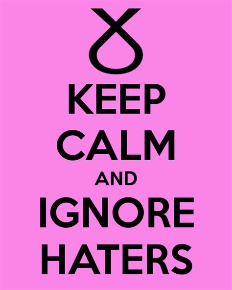 Quotes About Ignoring Haters Quotesgram