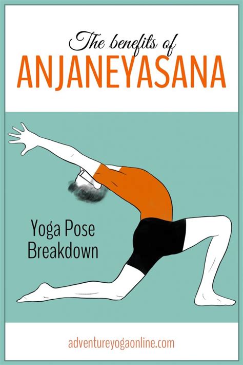 How To Do Anjaneyasana Benefits And Yoga Pose Tutorial Adventure Yoga