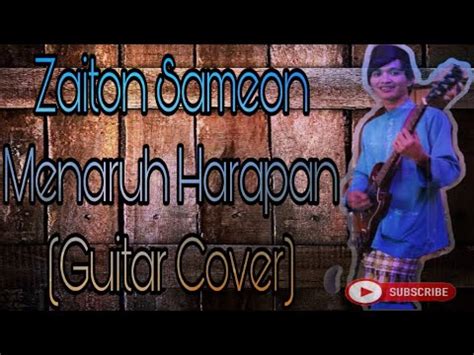 Zaiton sameon | menaruh harapan full lirik. Zaiton Sameon-Menaruh Harapan(Guitar Cover) - YouTube