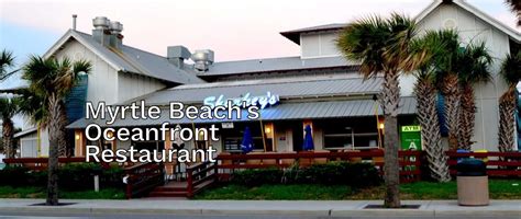 Oceanfront Restaurant And Beach Bar Myrtle Beach Sc Sharkeys Myrtle