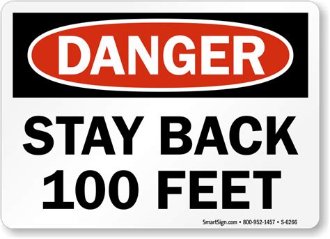 Stay Back 100 Feet Danger Sign Made In Usa Ships Fast