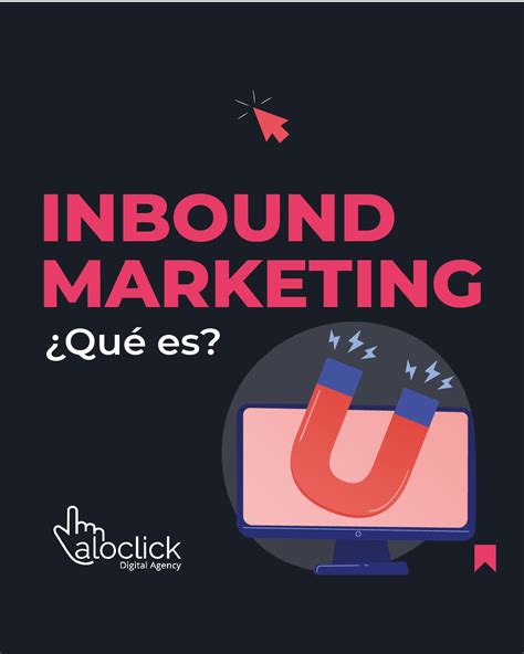 ¿qué Es El Inbound Marketing Aloclick
