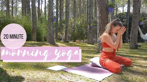20 Minute Morning Yoga For An Amazing Day Youtube