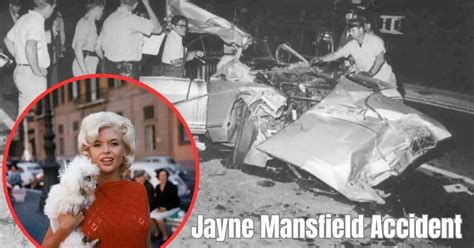 Jayne Mansfields Tragic Deἀth And Car Accident Decapitation Rumors