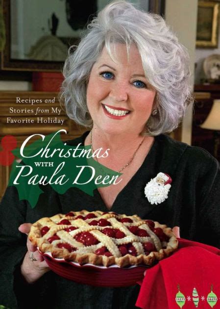 Click here to subscribe to my. Christmas with Paula Deen: Recipes and Stories from My ...