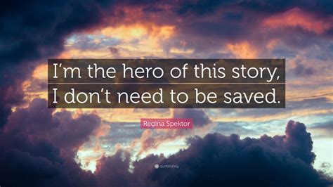 With tenor, maker of gif keyboard, add popular the hero we deserve animated gifs to your conversations. Regina Spektor Quote: "I'm the hero of this story, I don't need to be saved." (10 wallpapers ...