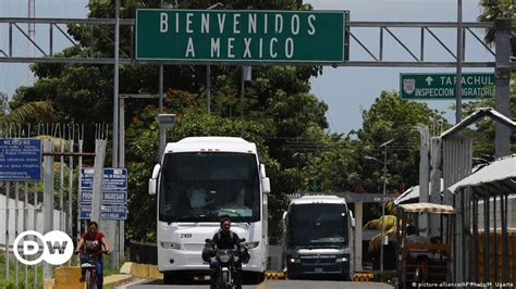 México Blindará Su Frontera Sur A Partir Del 18 De Junio Dw 14062019
