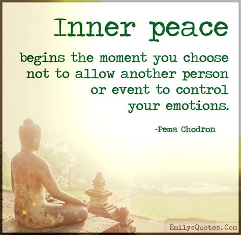 You are focused on that one thing, you are content, and everything seems peaceful. Inner peace begins the moment you choose not to allow another | Popular inspirational quotes at ...