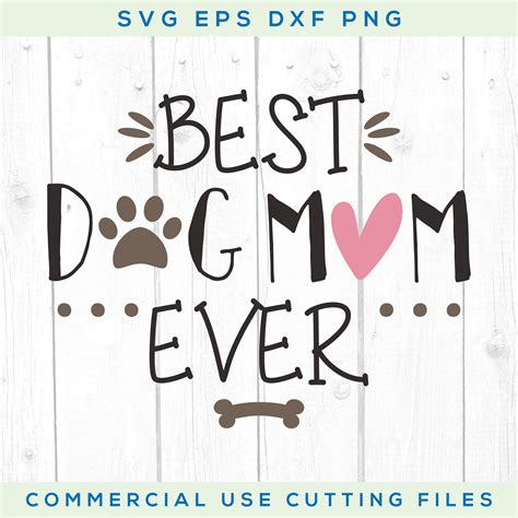 Best Dog Mom Ever Svg Dog Mom Svg Dog Svg Svg Files Etsy