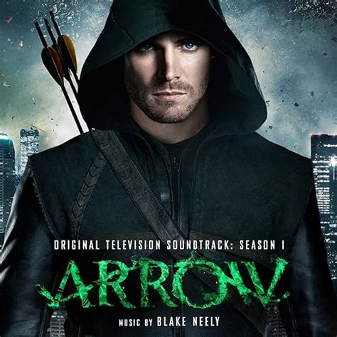 Arrow Season 1 Original Television Soundtrack By Blake Neely On