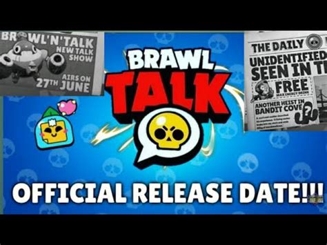For more brawl stars, subscribe. Brawl Stars - Brawl Talk in 27 June Confirmed release date ...