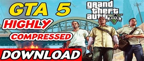 Gta 5 Highly Compressed Free Download For Pc