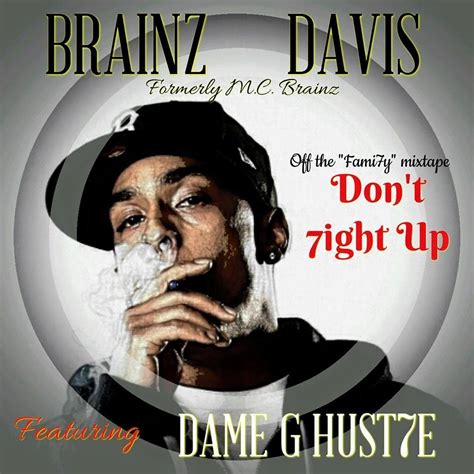 Mc Brains Aka Brainz Davis And Fami7y Drops Fami7y The Mixtape