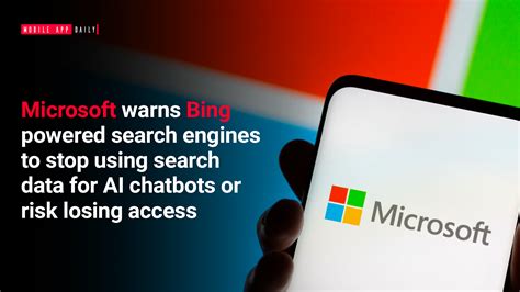 Microsoft Warns Ai Chatbot Rivals To Stop Using Bings Search Data