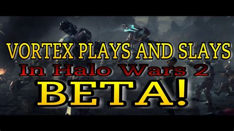 Halo Wars 2 Beta With Friends 40 Minute Gameplayatriox And Captain