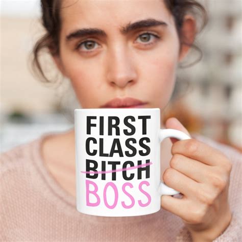 First Class Bitch Boss Female Boss T Lady Boss Mug Rude Etsy